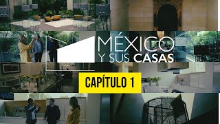 México y sus casas CAPÍTULO 1