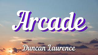 Duncan Laurence - Arcade (Remix) (Lyrics)