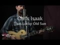 Chris Isaak  - "That Lucky Old Sun" (Live at WFUV)