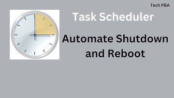 How to automate shutdown and reboot on Windows [10, 11, 8.1, 7 ] PC with Task Scheduler