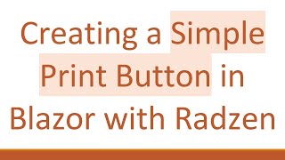 Creating a Simple Print Button in Blazor with Radzen