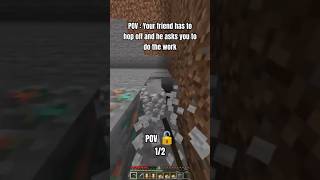 POV : You have to do the work after your friend hops off...