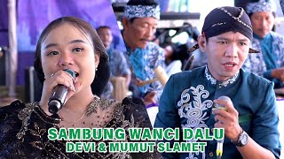 SAMBUNG WANCI DALU KOMPLIT BAWA, DEVI Feat MUMUT SLAMET CAMPURSARI MAT MATAN SHAKA MUSIK JAMPI SAYAH