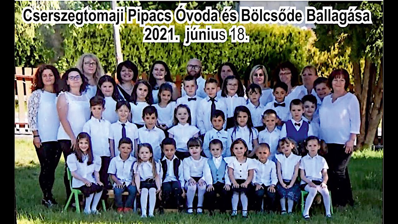 Cserszegtomaji Pipacs Óvoda és Bölcsőde Ballagása 2021. 06. 18.