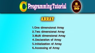 C Programming Tutorial DAY5 | Array | one dimensional | two dimensional | multi dimensional