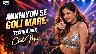 Ankhiyon Se Goli Mare |90s old  | Techno Club Mix 🔥 DJ Remix 2026 | Party Dance Music