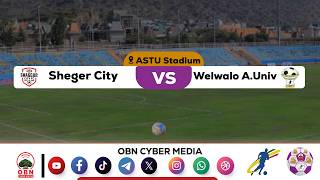 CBE Piriimiyeer Liigii Itiyoophiyaa || Shaggar City Vs Wolwalo Adigrat Un.