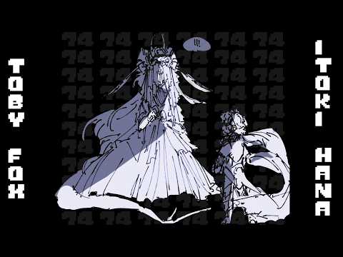 Itoki Hana & Toby Fox - 74 (Remix)