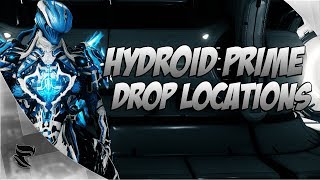 Warframe: Hydroid Prime Drop Locations!
