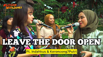 Leave the Door Open (KERONCONG) - Indahkus ft. James Adam X Keroncong7Putri #LetsJamWithJames