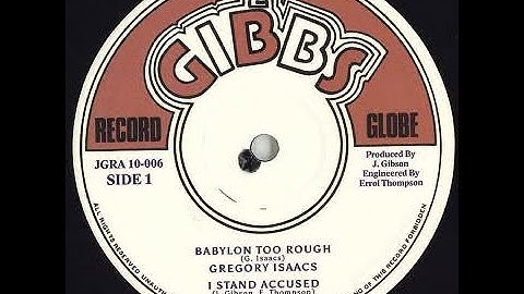 Gregory Isaacs - Babylon Too Rough / Mighty Two - I Stand Accused  (Joe Gibbs 10")