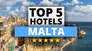 Top 5 Hotels in Malta, Best Hotel Recommendations