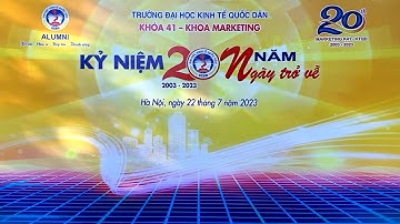 20 năm ngày trở về k41 ĐH kinh tế quốc dân