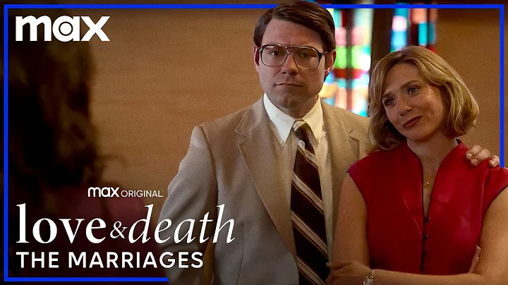The Marriages of Love & Death | Love & Death | Max