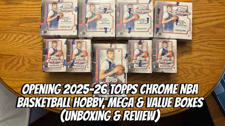 Opening 2025-26 Topps Chrome NBA Basketball Hobby, Mega & Value Boxes (Unboxing & Review) 