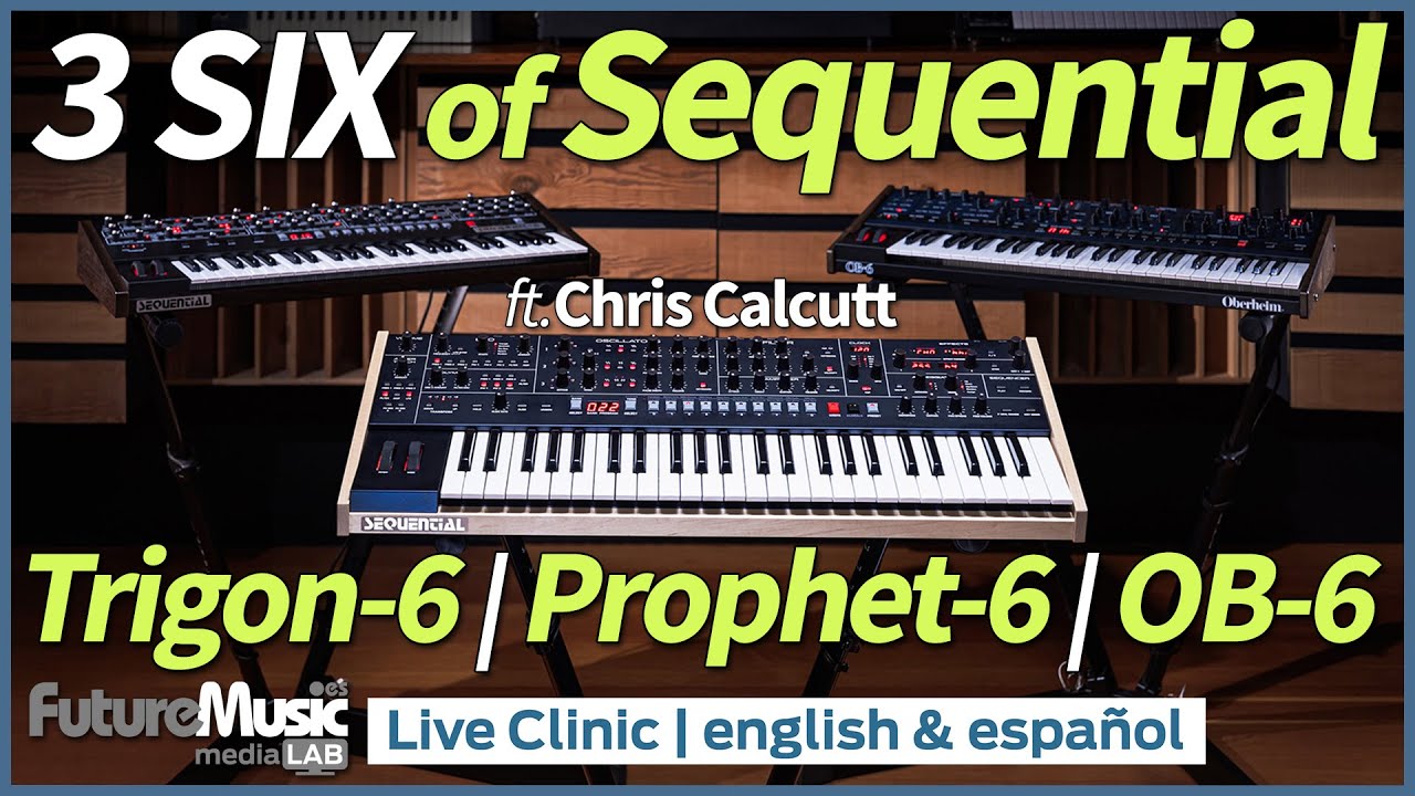 🔥🎹 3 SIX of SEQUENTIAL (PROPHET6, OB6, TRIGON6 live clinic) 🎹🔥 YouTube