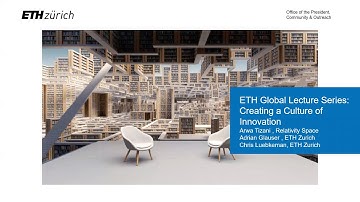 ETH Global Lecture Series: Creating a Culture of Innovation