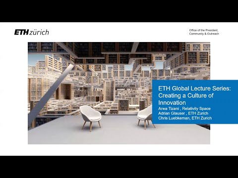 ETH Global Lecture Series: Creating a Culture of Innovation