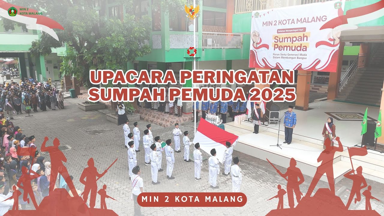 UPACARA PERINGATAN HARI SUMPAH PEMUDA | 28 0KTOBER 2025 | MIN 2 KOTA MALANG