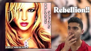 BRITNEY CALLS OUT THE MUSIC INDUSTRY!! Britney Spears - Rebellion (Unreleased) | REACTION!!