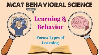 MCAT Behavioral Science: Chapter 3 - Learning and Memory (1/2)