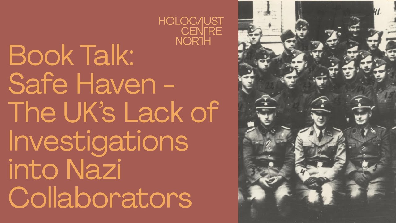 Book Talk: Safe Haven - The UK's lack of investigations into Nazi collaborators