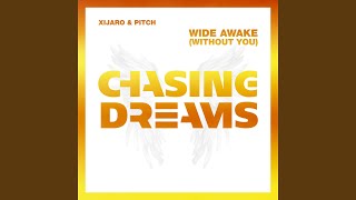 Wide Awake (Without You) (Extended Mix)
