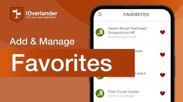 9: iOverlander 2 - Adding and Managing Favorites