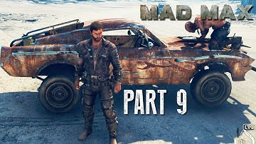Mad Max Walkthrough Part 9 - MAX LOOKING COOL - Mad Max 60fps Gameplay