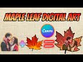 custom digital art with Canva | Maple leaf digital art online