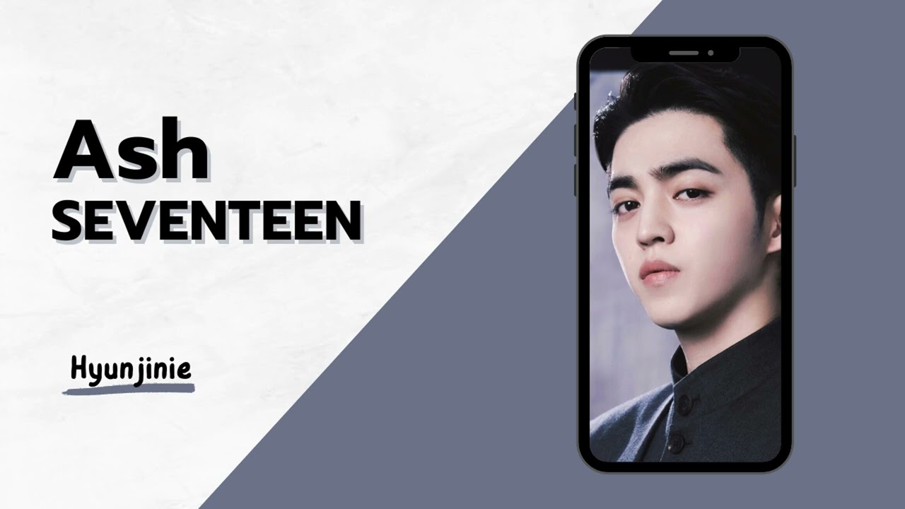 SEVENTEEN (세븐틴) - Ash (RINGTONE)