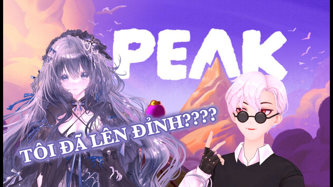 《PEAK》CÙNG NHAU LÊN ĐỈNH