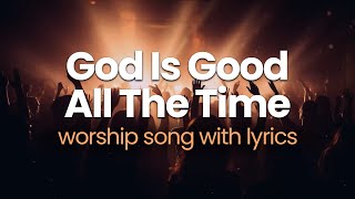 God Is Good All The Time with Lyrics - Don Moen