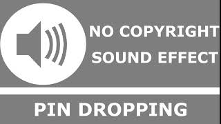 Pin Dropping | No Copyright Sound Effect