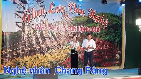 Nghệ nhân hát thái Chang Pâng giao lưu văn nghệ tại Pha Đin Pass