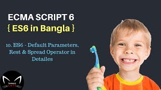 10. ES6 - Default Parameter, Rest And Spread Operator Details in Bangla