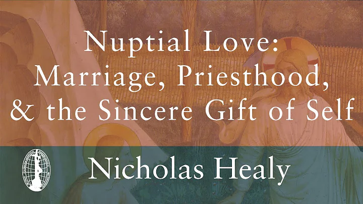 Nicholas Healy: Nuptial Love: Marriage, Priesthood...