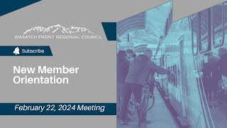 WFRC New Member Orientation, February 22, 2024