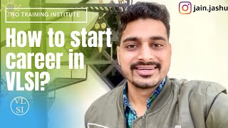 How to start career in VLSI without training institute? | Frontend | Backend | switch to VLSI