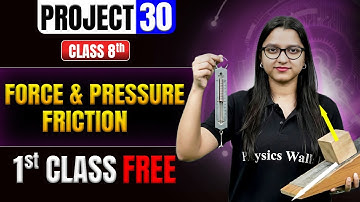 ⚡️Project 30 Class 8 Science Force & Pressure || Friction  || Ankita Ma