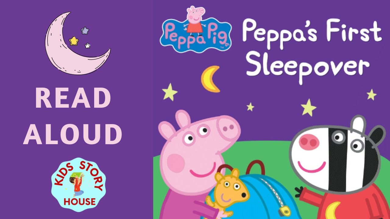 Peppa's first sleepover🌛Peppa pig Read Aloud Book Peppa pig video for