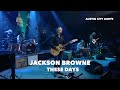 Jackson browne  these days austin city limits