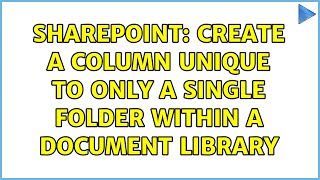 Sharepoint: Create a column unique to only a single folder within a document library