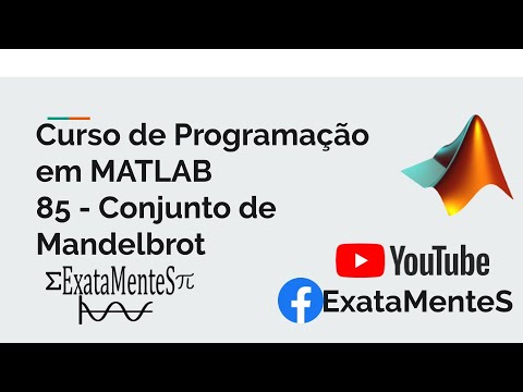 Curso de MATLAB #85 - Conjunto de Mandelbrot
