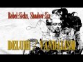 DELUHI - Rebel:Sicks, Shadow:Six (VANDALISM ver.)