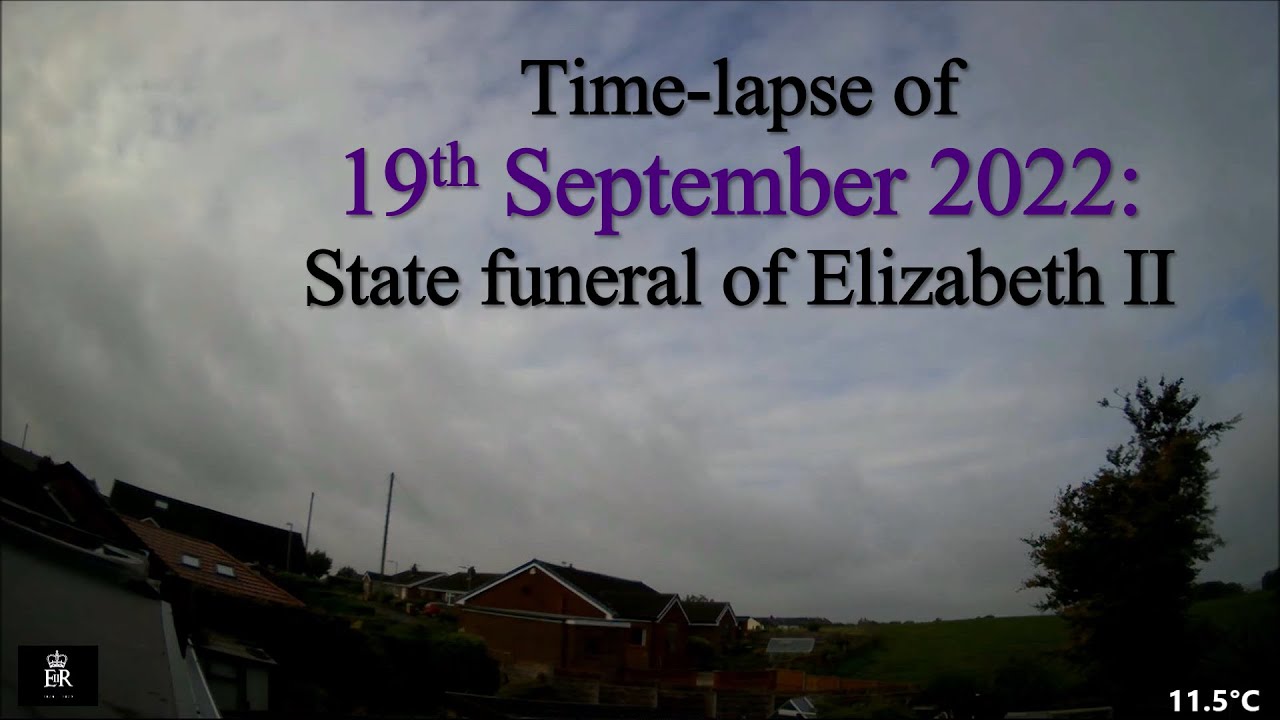 19 September 2022 Time-lapse: Day of the state funeral of Queen Elizabeth II