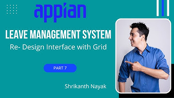 Appian - Leave Management System - Re design Interface with Grid | Appian Tutorial | Part -7