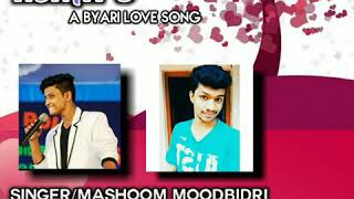 NINDOME NENAPU_A BYARI SONG/LYRICS,NASHATH NACHI MANI/SINGER,MASHOOM BEDRA