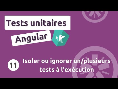 Tutoriel tests unitaires Angular #11 - Isoler ou  ignorer un ou plusieurs tests