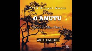O ANUTU ( KOTTE GOSPEL) _ FENU MOTS  [ WSR FL MOBILE ] 2026 